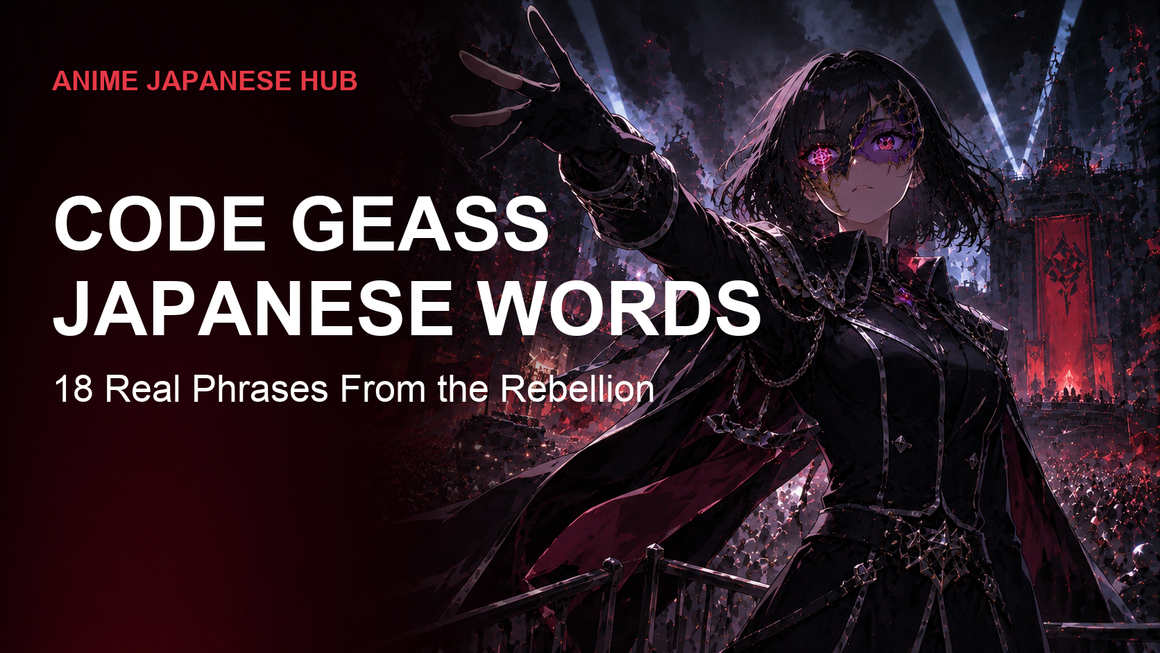 Code Geass Japanese Words: 18 Real Phrases From the Anime With the Best Ending