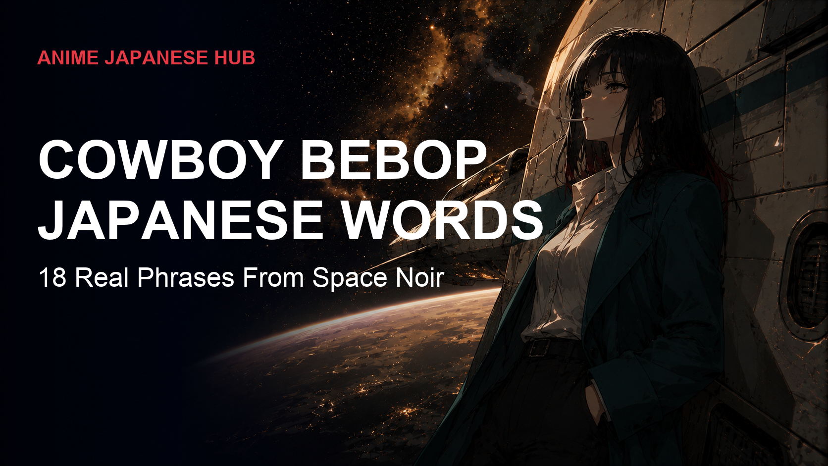 Cowboy Bebop Japanese: 18 Real Words From the Greatest Anime Ever Made