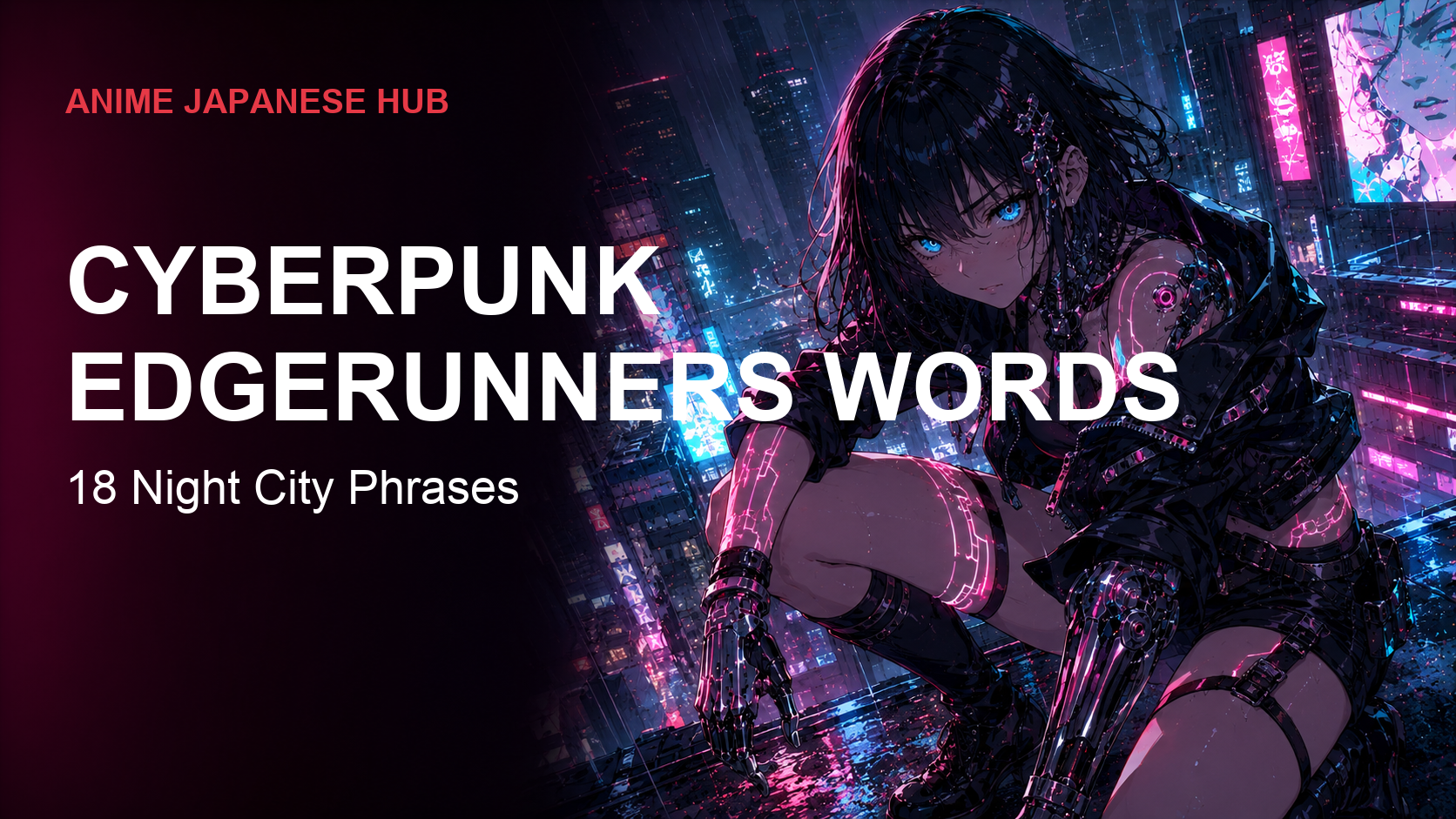 Cyberpunk Edgerunners Japanese Words: 18 Real Phrases From the Emotional Anime Hit