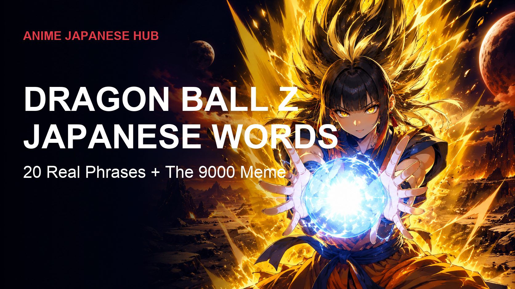 Dragon Ball Z Japanese Words: 20 Real Phrases Anime Fans Actually Use
